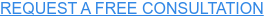 REQUEST A FREE CONSULTATION